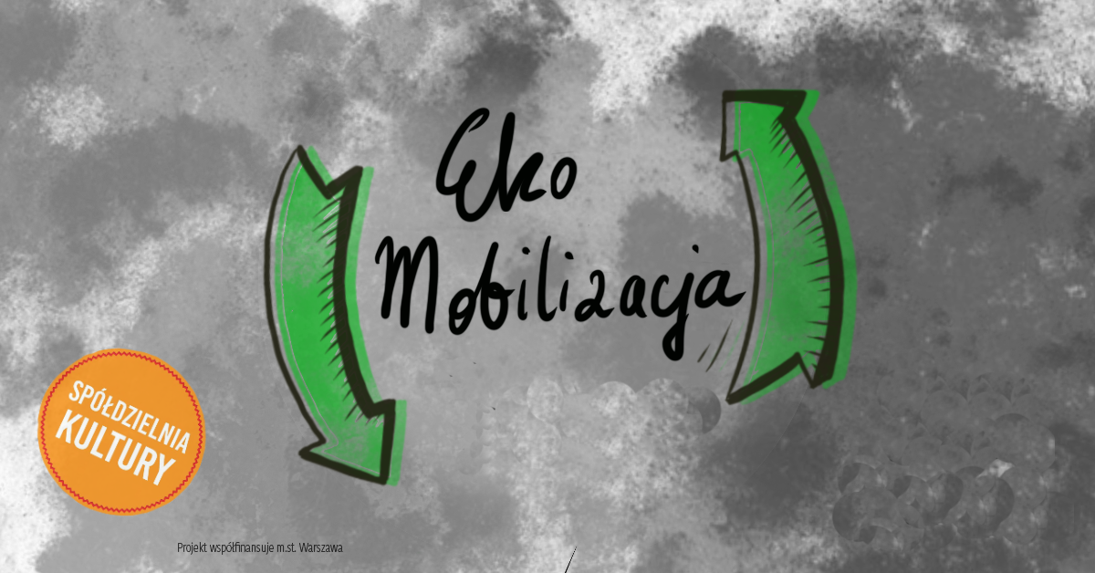 Zdjęcie plakatu zachęcającego do udziału w akcji Eko Mobilizacja